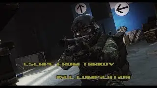 Escape From Tarkov - Kill Compilation #2 - Season 1