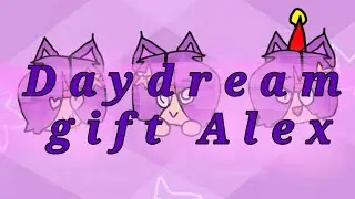 Daydream meme / gift for Alex