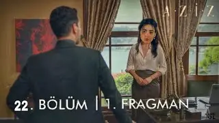Aziz 22.Bölüm Fragmanı
