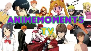 Animemoments TV / трейлер-тизер канала о аниме
