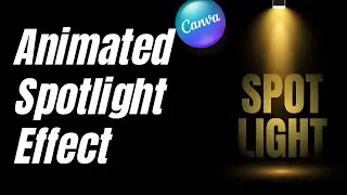 Canva Animation Tutorial | Animated Spotlight Effect Motion Graphics