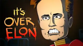 IT'S OVER ELON [animation]