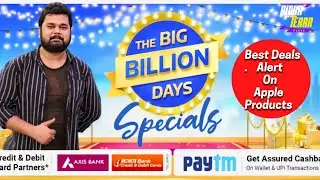 Flipkart Big Billion Days | Best Offers On Iphone Airpods iPads Mac 