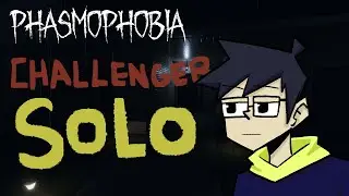 [Phasmophobia] Solo Challenge
