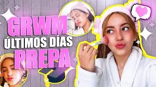 GRWM para ir a la prepa *últimos días antes de graduarme 😢🥺🎓
