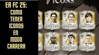 EA FC 25:COMO TENER ICONOS Y HEROES en MODO CARRERA