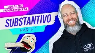 SUBSTANTIVO para #ensinofundamental | Legal no Fundamental [Prof Noslen]
