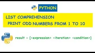 Python : Program to print odd numbers form 1 to 10 using list comprehension