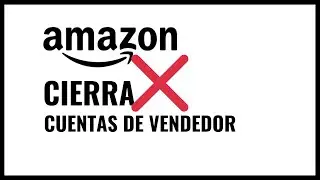 Amazon FBA Cierra Cuentas de Vendedor ● La solución si vendes en Amazon