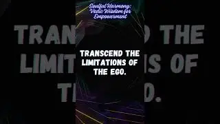 48  Soulful Harmony: Vedic Wisdom for Empowerment