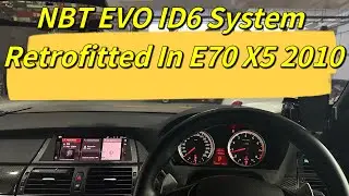 NBT EVO ID6 System Retrofitted In E70 X5 2010