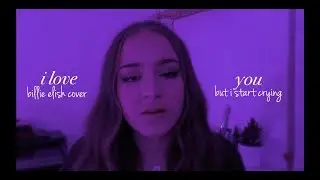 billie eilish - i love you | cover by lina kuduzovic