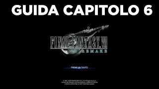Final Fantasy VII Remake Capitolo 6