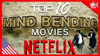 TOP 10 BEST MIND BENDING MOVIES ON NETFLIX NOW !!