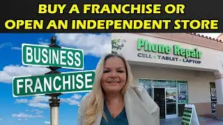 Buy a franchise or open an independent store?