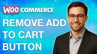 How To Remove Add To Cart Button In Woocommerce [2025 Guide]