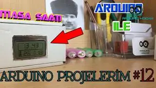 Arduino Masa Saati Yapalım-Arduino Projelerim #12