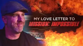 My Love Letter to Mission: Impossible