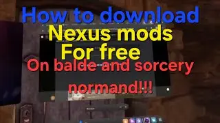 How to download nexus mods FOR FREE on blade and sorcery Normand tutorial! 