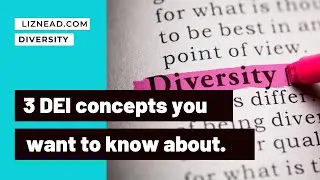 Three DEI Concepts you might want to know about. (March 2021)