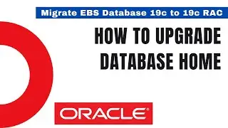 How to Upgrade Database Home - Database upgrade from 12c to 19c