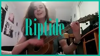 Riptide || Vance Joy Cover