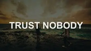 Hippie Sabotage - TRUST NOBODY (Lyrics)