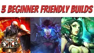Top 3 POE builds for beginners 
