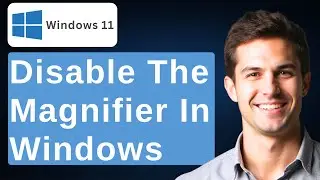 How To Disable The Magnifier In Windows 11/10 [2026 Guide]