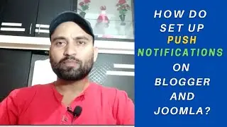 How to add push notification in website  Blogger/Joomla/WordPres?