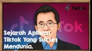 SEJARAH DAN KESUKSESAN APLIKASI TIKTOK | SolusiPintar