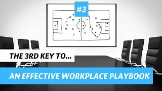 3rd Key to Having an Effective Workplace Playbook