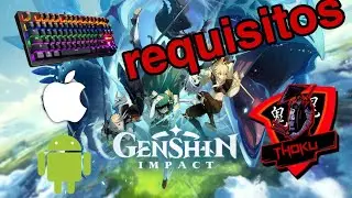 Requisitos genshin impact-Android,pc y ios.