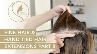 How To Install Hand Tied Hair Extensions on Fine Hair Part 2