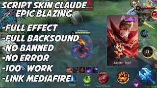Script Skin Claude Epic Blazing Trace Patch Project Next No Password | Mobile Legends Indonesia