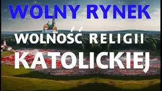 Wolność Religii Katolickiej a wolny rynek