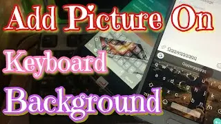 How to Set Wallpaper on Keyboard Background for iOS and Android