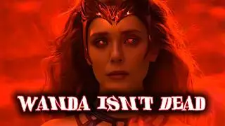Wanda Isn’t Dead: The Truth Marvel Didn’t Tell You