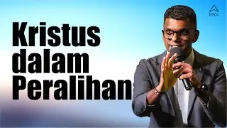 EPCC Summit | Kristus dalam Peralihan | Pr Sam Surendran
