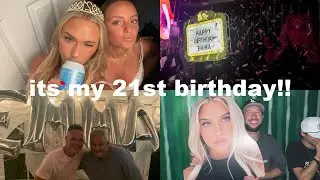 21ST BIRTHDAY VLOG 🥳🥂💘👯‍♀️