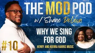 Why We Sing for God | Henry and Kierra Harris Music - Ep.10 (The Mind of DeLeon Podcast)
