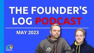 The Founder's Log Podcast - May 2023