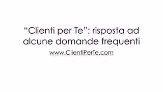 Clienti per Te: risposta ad alcune domande frequenti