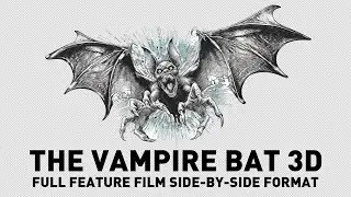 The Vampire Bat 3D - Feature Length Classic Horror Film in 3D - HALF SBS Format