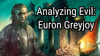 Analyzing Evil: Euron Greyjoy