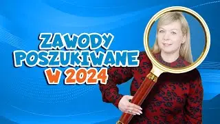 Zawody poszukiwane na rynku pracy 2024