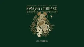 Robbie Rivera, Cassia & Myrrh  - Away in a Manger