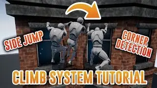 💢 UE4 Climb System - Tutorial - Part 3 - Side Jumps & Corner Detection