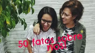 50 FATOS SOBRE NÓS - IRMÃS GÊMEAS