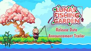 Luna's Fishing Garden - Release Date Announcement Trailer